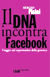 Il DNA incontra Facebook